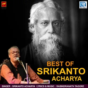 Best Of Srikanto Acharya (Original) by Srikanta Acharya