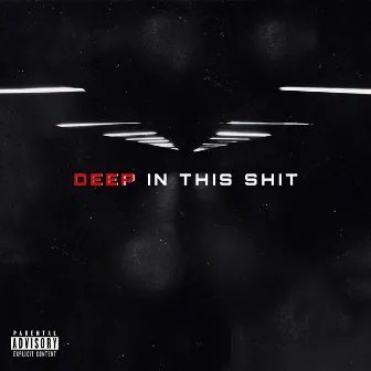 Deep In This Shit by KiddKill