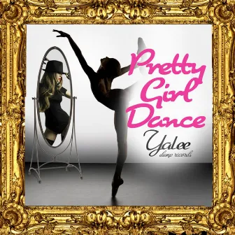 Pretty Girl Dance #PGD by Yalee