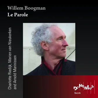 Willem Boogman: Le Parole by Charlotte Riedijk