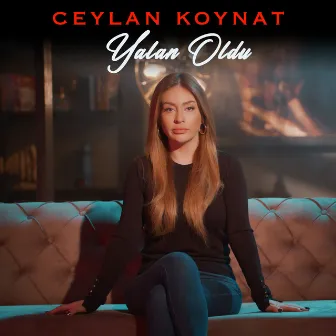 Yalan Oldu by Ceylan Koynat