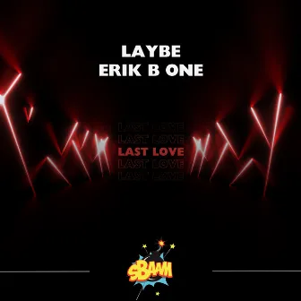 Last Love (Hypertechno Version) by Erik B One