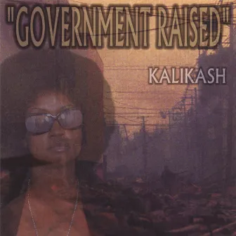 Government Raised by Kalikash