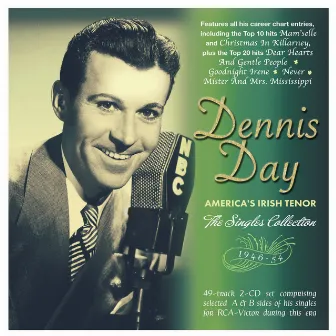 America's Irish Tenor: The Singles Collection 1946-54 by Dennis Day