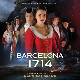 Barcelona 1714 (Original Motion Picture Soundtrack) by Gerard Pastor