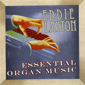 Essential Organ Music by Eddie Layton