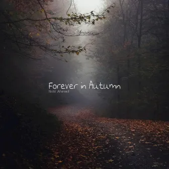 Forever in Autumn by Rabi Ahmed