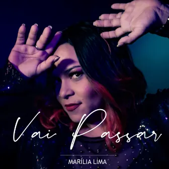 Vai Passar by Marília Lima