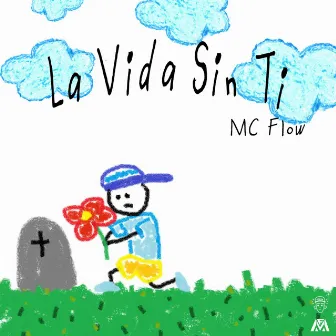 La Vida Sin Ti by Mc Flow