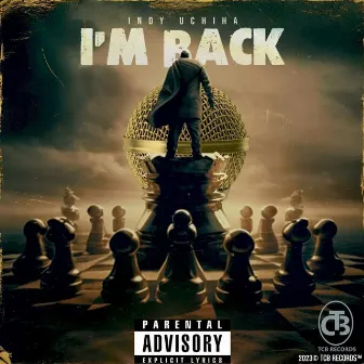 I'm Back by Indy Uchiha