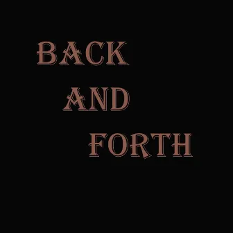 Back and Forth by Mike & Max Music