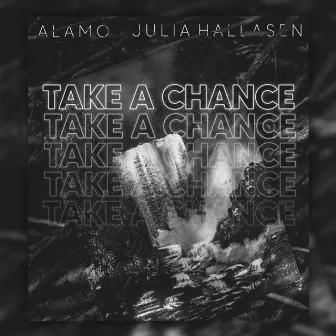 Take A Chance by Alamo