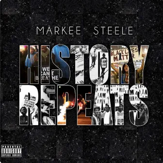 History Repeats by Markee Steele