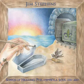 Songs of Healing: Philasippiola Soul (1997-2017) by Jim Stephens