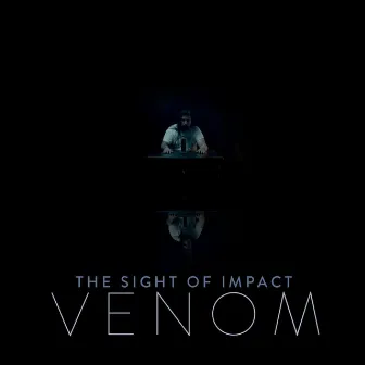 Venom by The Sight of Impact