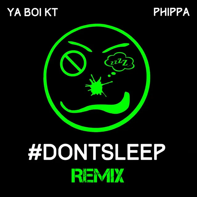 Don't Sleep - Remix