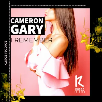 I Remember by Cameron Gary