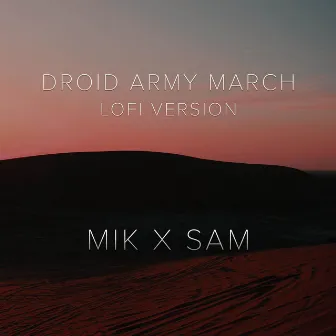 Droid Army March - Star Wars Lofi by Mik