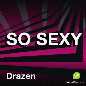 So Sexy by draZen