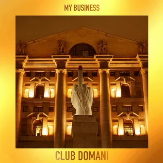 My Business (Remixes) by Club Domani