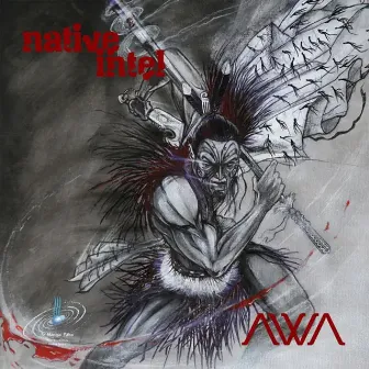 Native Intel by Awa