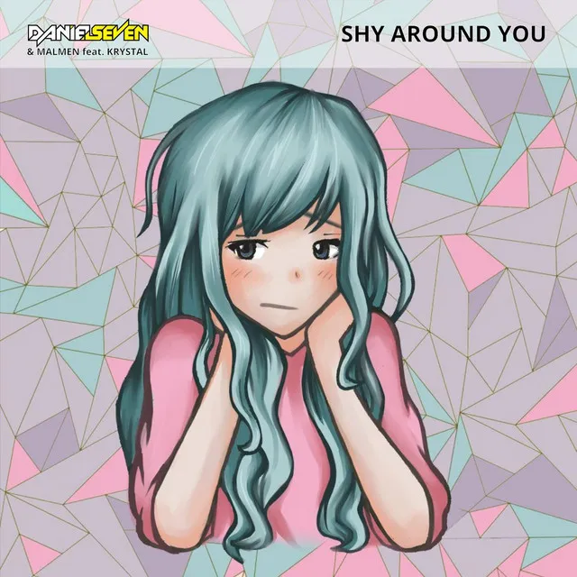 Shy Around You [with Malmen]