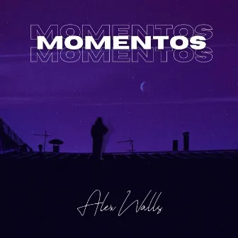 Momentos by Alex Walls