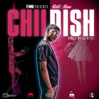 Childish by Kidd Kenn