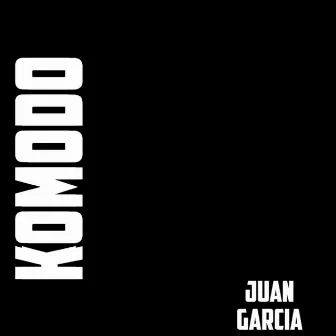 Komodo (Remix) by Juan Garcia