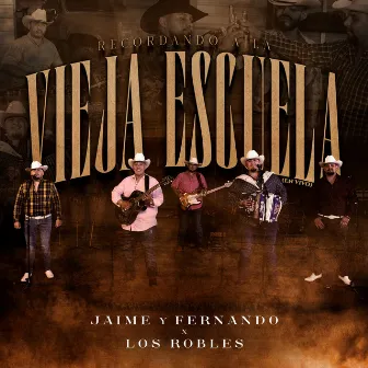 Recordando a La Vieja Escuela (En Vivo) by Los Robles