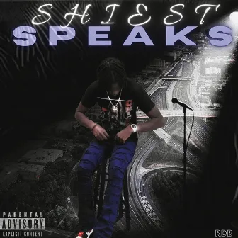 Shiest Speaks by j shiest