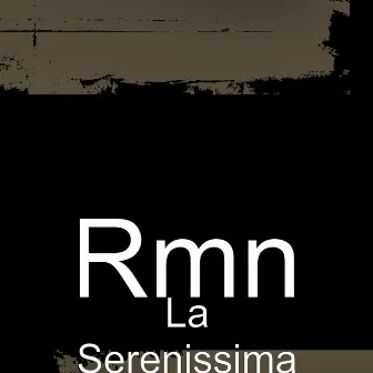 La Serenissima by Rmn