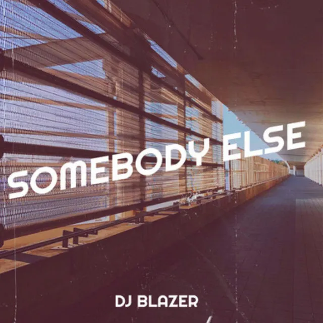 Somebody Else