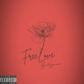 Free Love EP by Kaywan