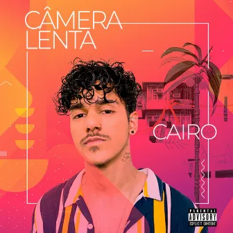 Câmera Lenta by Cairo