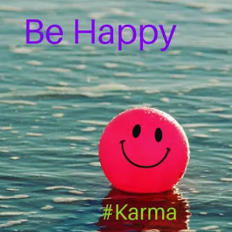 Be Happy by #Karma