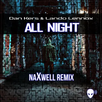 All Night (NaXwell Remix) by Dan Kers