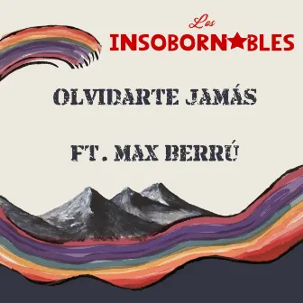 Olvidarte Jamás by Los Insobornables