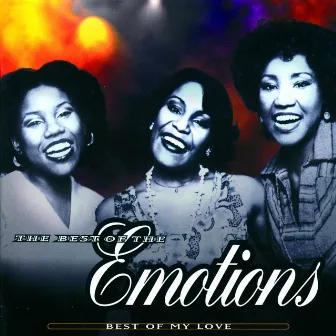 The Best Of The Emotions: Best Of My Love by The Emotions