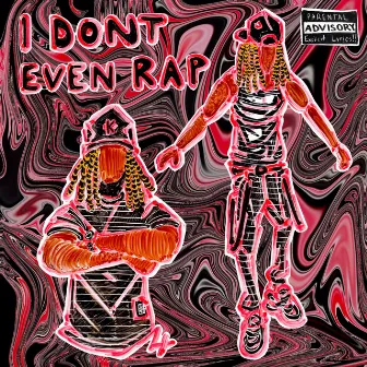 I Dont Even Rap by Kako Da Kaveman