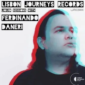 Lisbon Journeys Records Liquid Sessions With Ferdinando Daneri (DJ Mix) by 