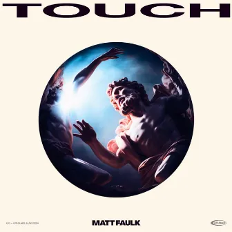 Touch (Radio Edit) by Matt Faulk