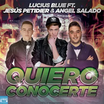 Quiero Conocerte (feat. Jesús Petidier, Angel Salado) by Lucius Blue