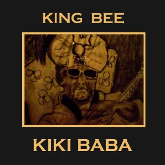 King Bee by Kiki Baba