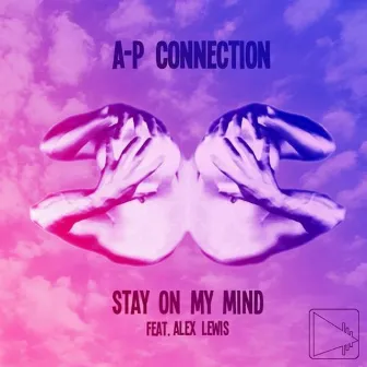 Stay On My Mind by Alex Lewis