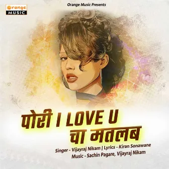 Pori I Love You Cha Matlab by Vijayraj Nikam