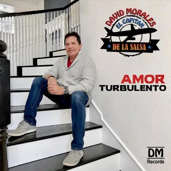 Amor Turbulento by David Morales el Capitan de la Salsa