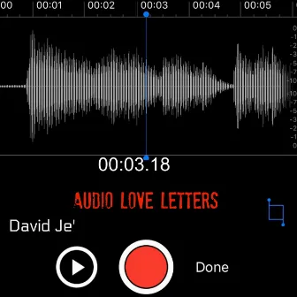 Audio Love Letters by David Je'