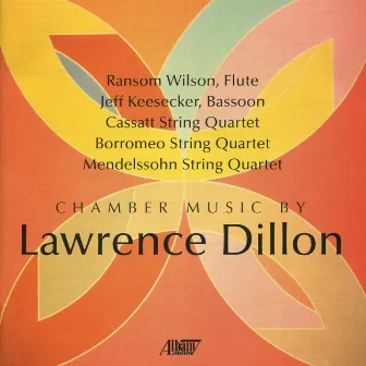 Chamber Music by Lawrence Dillon by Cassatt String Quartet