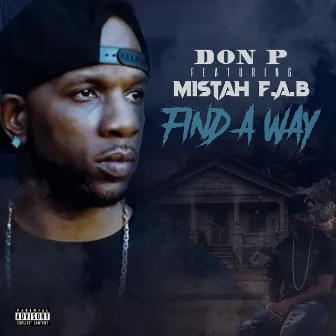 Find A Way (feat. Mistah F.A.B.) by Don P